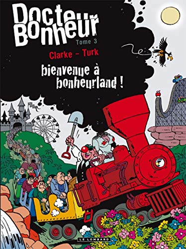 jaquette livre Docteur Bonheur Tome 3 - Bienvenue À Bonheurland !