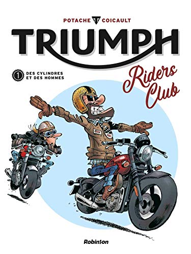 jaquette livre Triumph Riders Club Tome 1 - Des Cylindres Et Des Hommes