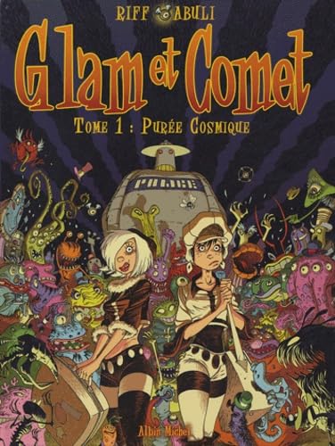 jaquette livre Glam Et Comet Tome 1 - Purée Cosmique