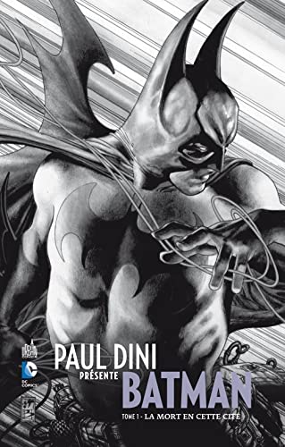 jaquette livre Paul Dini Présente Batman Tome 1 - La Mort En Cette Cité