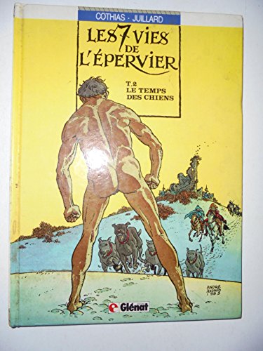 jaquette livre Les 7 Vies De L'epervier Tome 2 - Le Temps Des Chiens