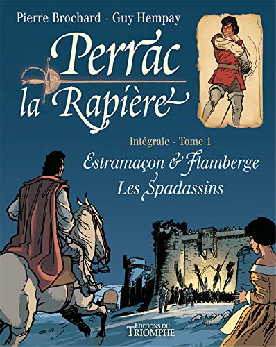 jaquette livre Perrac La Rapière Intégrale Tome 1 - Estramaçon & Flamberge - Les Spadassins
