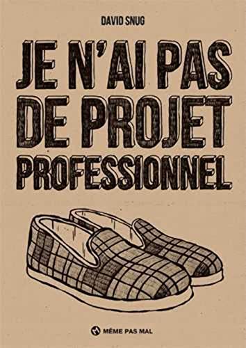 jaquette livre Je N'ai Pas De Projet Professionnel
