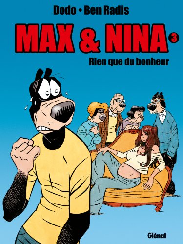 jaquette livre Max & Nina Tome 3 - Rien Que Du Bonheur
