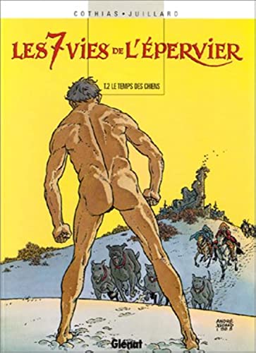 jaquette livre Les 7 Vies De L'epervier Tome 2 - Le Temps Des Chiens