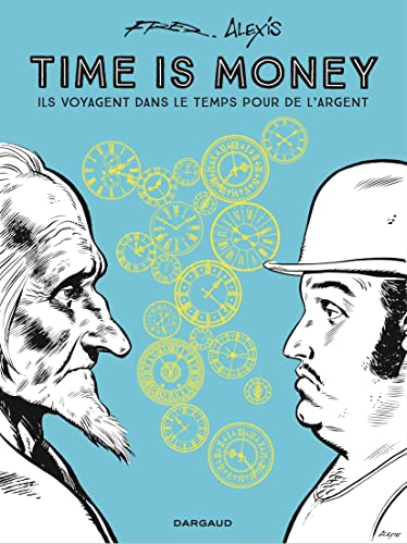 jaquette livre Time Is Money - Ils Voyagent Dans Le Temps Pour De L'argent