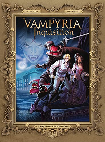 jaquette livre Vampyria Inquisition Tome 1 - L'inquisiteur Et Son Ombre