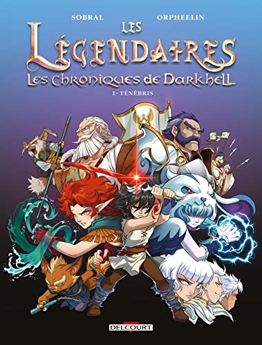 jaquette livre Les Légendaires - Les Chroniques De Darkhell Tome 1 - Ténébris