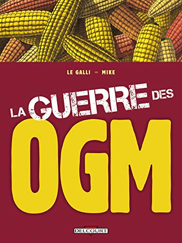 jaquette livre La Guerre Des Ogm