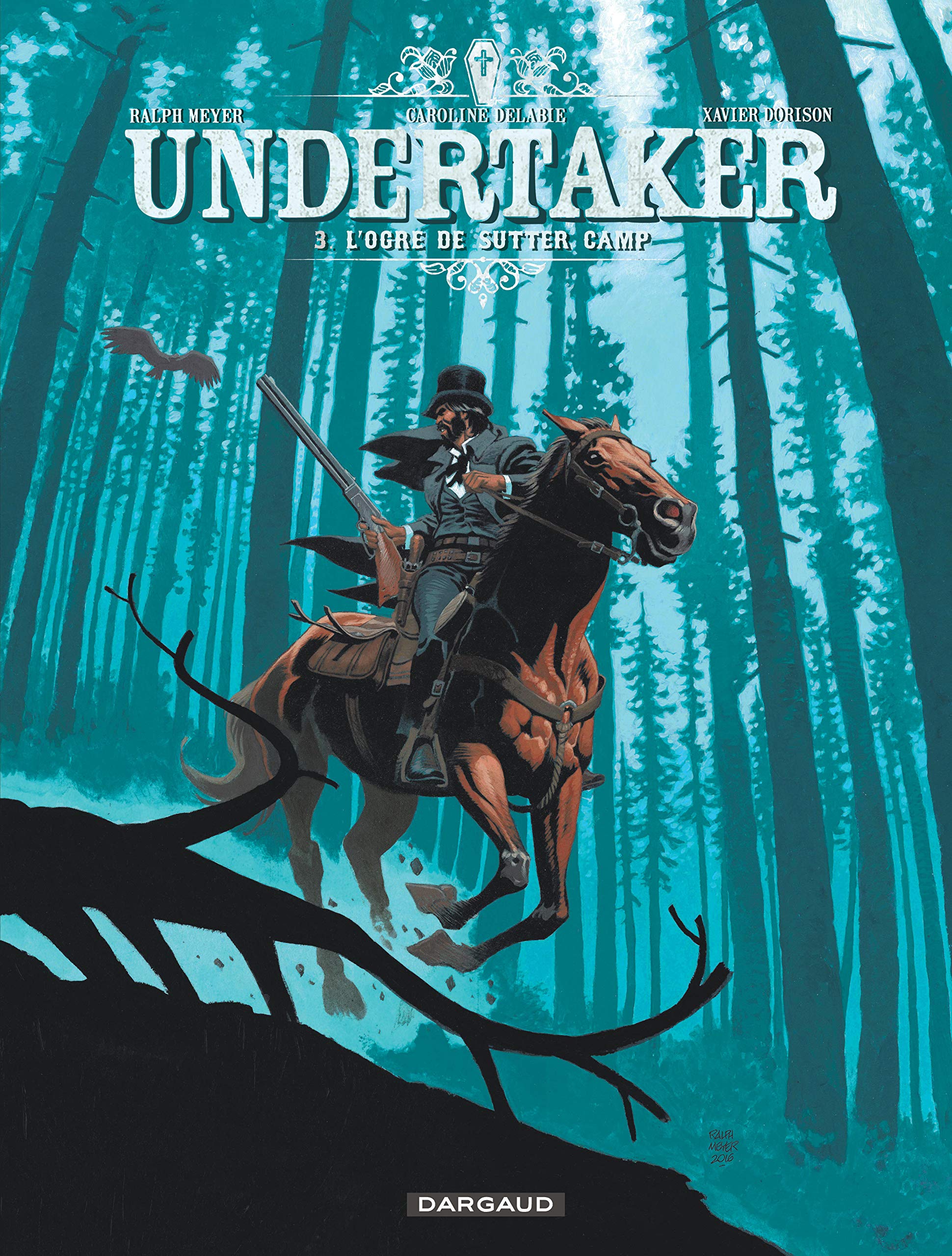 jaquette livre Undertaker - tome 3 - L'Ogre de Sutter Camp