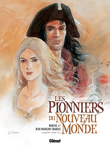 jaquette livre Les Pionniers Du Nouveau Monde Intégrale Tome 1 À 4
