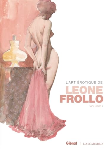 jaquette livre L'art Érotique De Leone Frollo - Volume 1