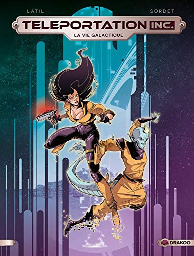 jaquette livre Teleportation Inc - Tome 2 - La Vie Galactique