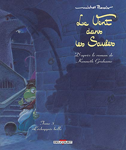 jaquette livre Le Vent Dans Les Saules Tome 3 - L'échappée Belle