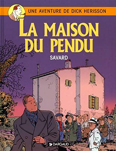 jaquette livre Une Aventure De Dick Hérisson Tome 8 - La Maison Du Pendu