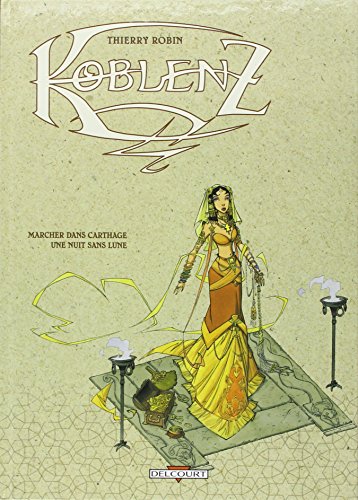 jaquette livre Koblenz Tome 2 - Marcher Dans Carthage Une Nuit Sans Lune
