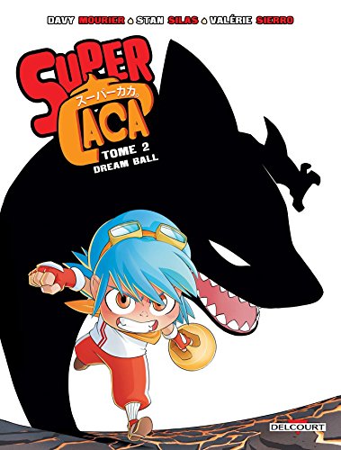 jaquette livre Super Caca Tome 2 - Dream Ball