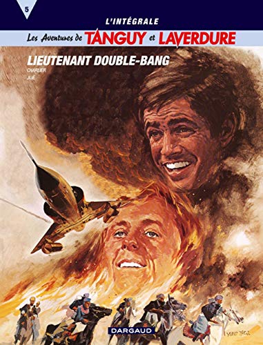 jaquette livre Tanguy Et Laverdure L'intégrale Tome 5 - Lieutenand Double-Bang - Baroud Sur Le Désert - Les Vampires Attaquent La Nuit