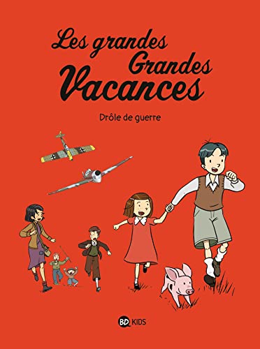 jaquette livre Les Grandes Grandes Vacances Tome 1 - Drôle De Guerre