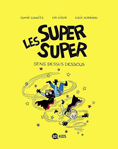 jaquette livre Les Super Super Tome 8 - Sens Dessus Dessous