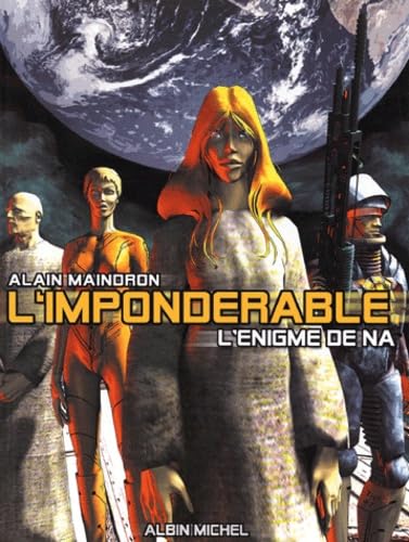 jaquette livre L'impondérable Tome 1 - L'énigme De Na