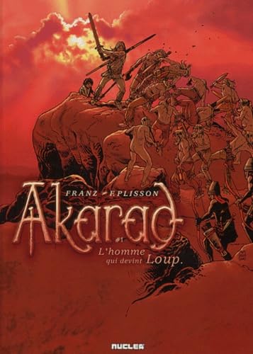 jaquette livre Akarad Tome 1 - L'homme Qui Devint Loup