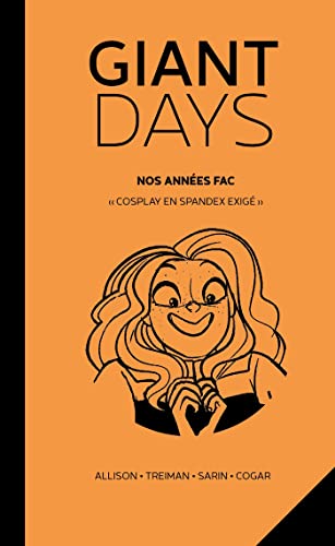 jaquette livre Giant Days Tome 6 - Nos Années Fac - Cosplay En Spandex Exigé