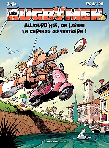 jaquette livre Les Rugbymen Tome 12 - Aujourd'hui, On Laisse Le Cerveau Au Vestiaire !