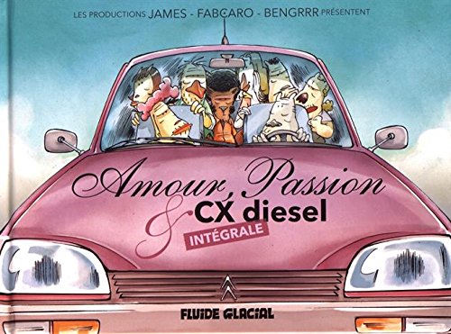 jaquette livre Amour, Passion Et Cx Diesel Intégrale