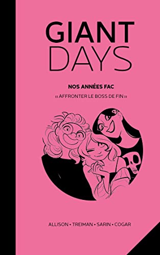 jaquette livre Giant Days Tome 7 - Nos Années Fac - Affronter Le Boss De Fin