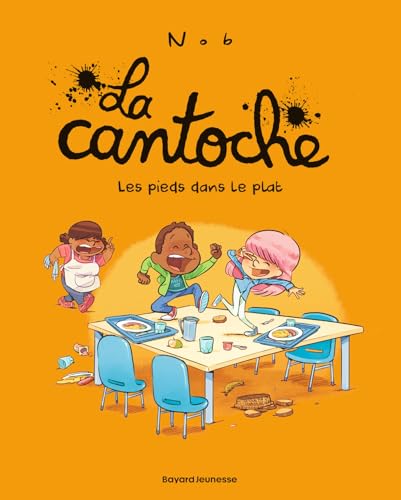 jaquette livre La Cantoche Tome 6 - Les Pieds Dans Le Plat