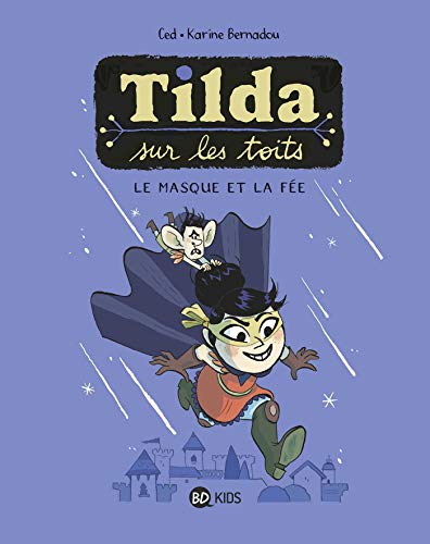 jaquette livre Tilda Sur Les Toits Tome 1 - Le Masque Et La Fée
