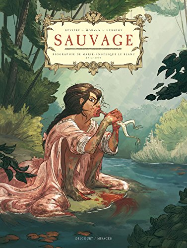 jaquette livre Sauvage - Biographie De Marie-Angélique Le Blanc, 1712-1775