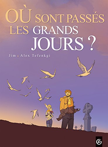 jaquette livre Où Sont Passés Les Grands Jours ? - Tome 1