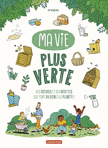 jaquette livre Ma Vie Plus Verte - Des Astuces Et Des Recettes Qui Font Du Bien À La Planète !