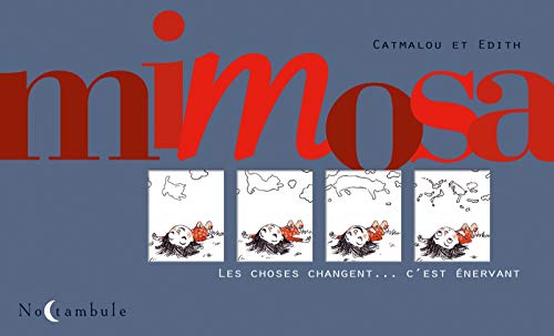 jaquette livre Mimosa - Les Choses Changent - C'est Énervant