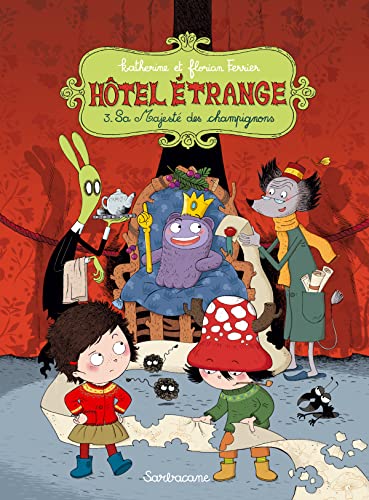 jaquette livre Hôtel Étrange Tome 3 - Sa Majesté Des Champignons