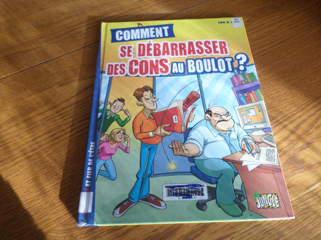 jaquette livre Comment se débarrasser des cons au boulot ?