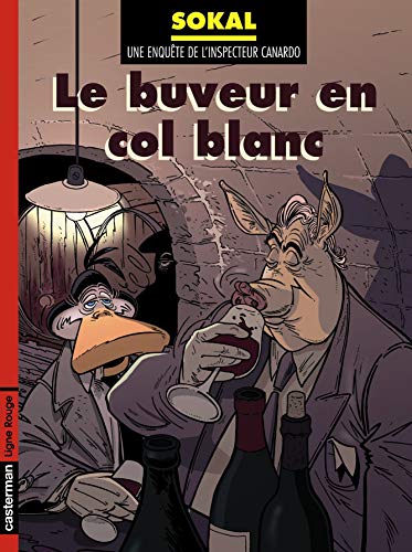 jaquette livre Une Enquête De L'inspecteur Canardo Tome 13 - Le Buveur En Col Blanc