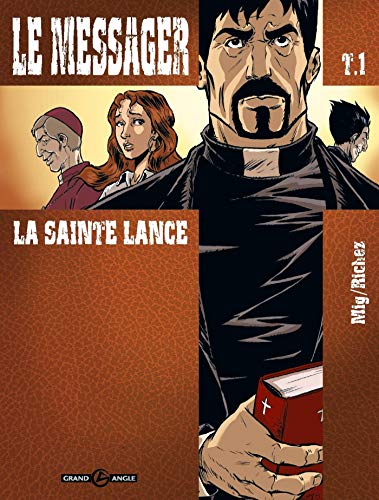 jaquette livre Le Messager Tome 1 - La Sainte Lance