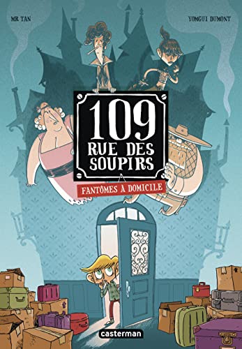 jaquette livre 109 Rue Des Soupirs Tome 1 - Fantômes À Domicile