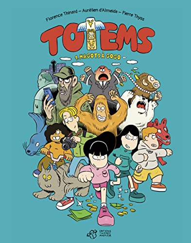 jaquette livre Totems Tome 1 - Magots À Gogo
