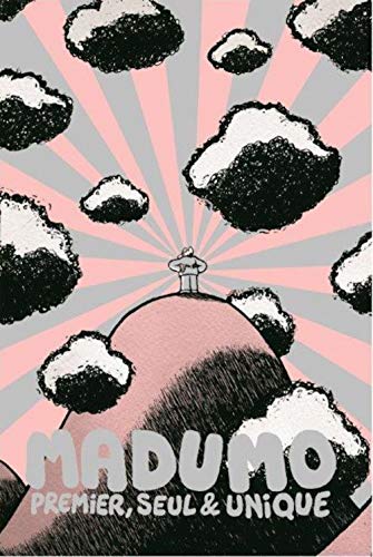 jaquette livre Madumo - Premier, Seul & Unique
