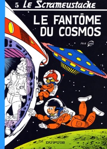 jaquette livre Le Scrameustache Tome 5 - Le Fantôme Du Cosmos