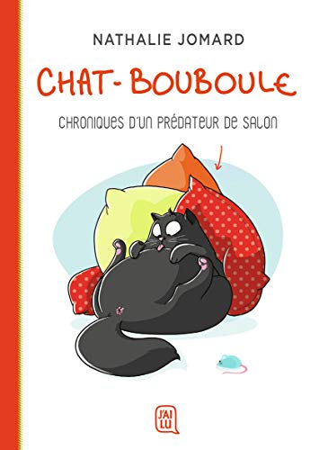 jaquette livre Chat-Bouboule Tome 1 - Chroniques D'un Prédateur De Salon