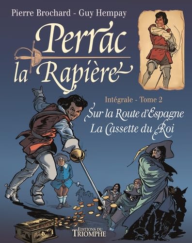 jaquette livre Perrac La Rapière Intégrale Tome 2 - Sur La Route D'espagne - La Cassette Du Roi