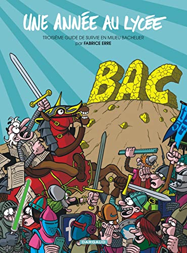 jaquette livre Une Année Au Lycée - Troisième Guide De Survie En Milieu Bachelier