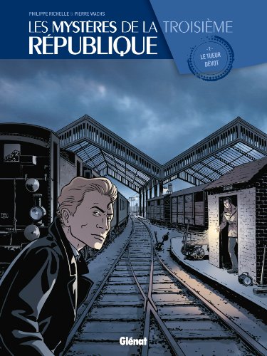 jaquette livre Les Mystères De La Troisième République Tome 2 - Le Tueur Dévot