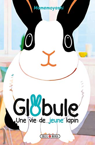 jaquette livre Globule - Une vie de Jeune lapin