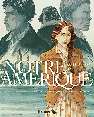 jaquette livre Notre Amérique Tome 4 - Les Révolutions Meurent En Automne